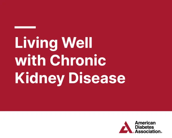 Graphic cover: Living Well with Chronic Kidney Disease. American Diabetes Association.